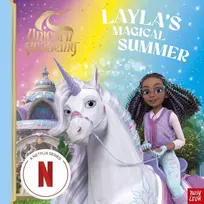 KNYGA Nosy Crow Ltd; Academy, Unicorn Unicorn Academy: Layla's Magical Summer: A magical storybook adventure