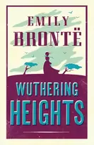 KNYGA Bronte Emily Wuthering Heights: Annotated Edition (Alma Classics Evergreens)
