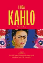 KNYGA Roy, Maurine Frida Kahlo: The story of the revolutionary artist which transforms into a 3D work of art