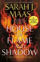 KNYGA Maas, Sarah J. House of Flame and Shadow: The INTERNATIONAL BESTSELLER and the smouldering third book in the Crescent City series, from the creator of ACOTAR