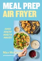 KNYGA McCann, Max Meal Prep Air Fryer: Super Healthy Meals in Minutes