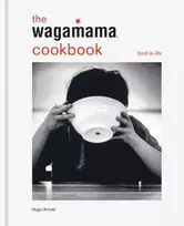 KNYGA Arnold, Hugo wagamama Cookbook: Food is life