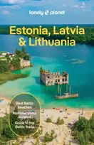 KNYGA Lonely Planet; Kaminski, Anna Lonely Planet Estonia, Latvia & Lithuania: Plan the Trip of a Lifetime | Detailed Itineraries & Maps | Insider Tips | Covers Estonia, Helsinki, Latvia and Lithuania