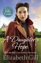 KNYGA Gill, Elizabeth Daughter's Hope: a moving and uplifting emotional saga from the author of A Sister's Dream