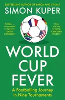 KNYGA Kuper, Simon World Cup Fever: A Footballing Journey in Nine Tournaments