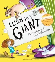 KNYGA Forde, Patricia Letters to a Giant: A HUGELY hilarious picture book for ages 3+