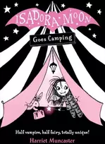 KNYGA Muncaster, Harriet (, Barton le Clay, Bedfordshire, UK) Isadora Moon Goes Camping
