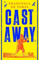 KNYGA De Tores Francesca Cast Away: or, the Surprising Adventures of Alexander Selkirk