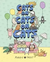 KNYGA Frost, Maddie Cats on Cats on Cats: A brilliantly funny, quirky and heartwarming graphic-novel style picture book