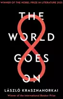 KNYGA Krasznahorkai, Laszlo World Goes On: Winner of the Nobel Prize in Literature 2025
