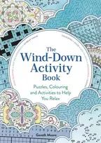 KNYGA Moore, Dr Gareth Wind-Down Activity Book: Puzzles, Colouring and Activities to Help You Relax