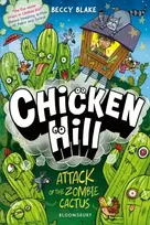 KNYGA Blake, Beccy Chicken Hill: Attack of the Zombie Cactus: Three hilarious short stories in one brilliantly weird graphic novel