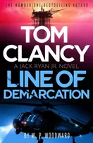 KNYGA Woodward Mp Tom Clancy Line of Demarcation: Jack Ryan, Jr. is caught in a deadly web of lies in this thrilling addition to the No.1 bestselling series