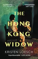 KNYGA Loesch, Kristen Hong Kong Widow: The haunting gothic thriller
