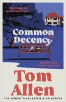 KNYGA Allen, Tom Common Decency: The hilarious, smart debut novel from the beloved comedian - perfect for your next book club read!