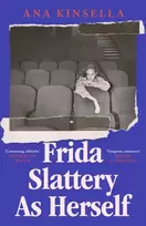 KNYGA Kinsella Ana Frida Slattery As Herself: 'An epic tale of love, ambition and artistic freedom' Stylist