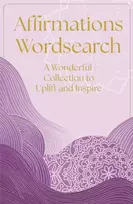 KNYGA Saunders, Eric Affirmations Wordsearch: A Wonderful Collection of Over 150 Puzzles to Relax and Inspire