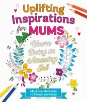 KNYGA Standish, Chloe Uplifting Inspirations for Mums: Me-Time Moments to Colour and Enjoy