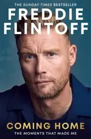 KNYGA Flintoff, Andrew Freddie Flintoff: Coming Home: The Inspiring Autobiography and the Perfect gift for Father's Day