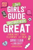 KNYGA Elkan Sophie Girls' Guide to Growing Up Great 2nd edition: Changing Bodies, Periods, Relationships and Life Online