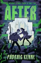 KNYGA Kenny, Padraig After: Dystopian sci-fi adventure for kids aged 9, 10, 11, 12 – a thought-provoking story of AI and humanity