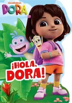 KNYGA DORA: Hola, Dora! Shaped Board Book