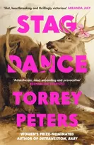 KNYGA Peters, Torrey Stag Dance: From the bestselling author of Detransition, Baby