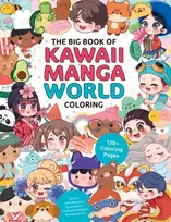 KNYGA Piuuvy Ranauro Ilaria Big Book of Kawaii Manga World Coloring: 130+ Coloring Pages