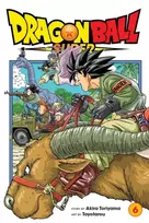 KNYGA Toriyama, Akira Dragon Ball Super, Vol. 6: The Super Warriors Gather!