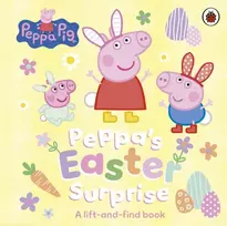 KNYGA Peppa Pig: Peppa’s Easter Surprise: A lift-and-find book