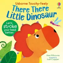 KNYGA Milbourne, Anna There There Little Dinosaur