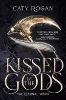 KNYGA Rogan, Caty Kissed by the Gods: The epic and addictive romantasy sensation taking BookTok by storm!