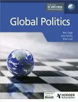 KNYGA Fugill, Ben; Hirons, Jane Global Politics for the IB Diploma
