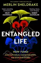 KNYGA Sheldrake, Merlin Entangled Life: How Fungi Make Our Worlds, Change Our Minds and Shape Our Futures