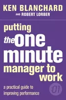 KNYGA Blanchard, Kenneth; Lorber, Robert, M.D. Putting the One Minute Manager to Work