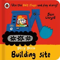 KNYGA Lloyd, Sam Play Pals: Building Site: Use the felt flaps and play along!