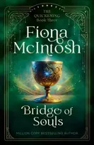 KNYGA Mcintosh Fiona Bridge of Souls: A Gripping Fantasy of Cursed Power, Forbidden Love and a Kingdom at War (Quickening, 3)