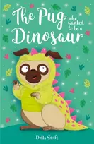 KNYGA Swift, Bella Pug who wanted to be a Dinosaur