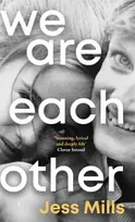 KNYGA Mills, Jess We Are Each Other: 'Evocative, tender, exquisite' - Jessie Ware