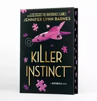KNYGA Barnes Jennifer Lynn NATURALS Novel: Killer Instinct, Book 2: cold cases get hot in the unputdownable mystery series from the bestselling author of The Inheritance Games