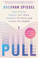 KNYGA Spiegel, Brennan Pull: How Gravity Shapes Your Body, Steadies the Mind, and Guides Our Health