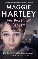 KNYGA Hartley Maggie My Brother's Secret: Can three neglected brothers stay together, or will they be torn apart?