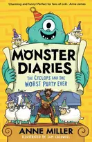 KNYGA Miller, Anne Monster Diaries: The Cyclops and the Worst Party Ever