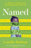 KNYGA Balshaw, Camilla Named: A Story of Names and Reclaiming Who We Are