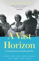KNYGA Thomasson, Anna Vast Horizon: Artists and Lovers, Freedom and War
