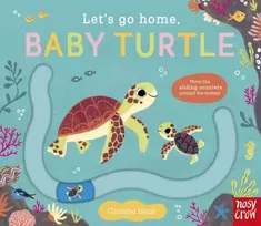 KNYGA Nosy Crow Let's Go Home, Baby Turtle