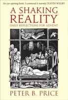 KNYGA Price, Peter B. Shaking Reality: Daily Reflections for Advent