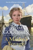 KNYGA Goodwin Rosie A Maiden's Voyage: Climb aboard The Titanic with the heartwarming Sunday Times bestseller