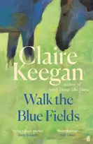 KNYGA Keegan, Claire Walk the Mėlyna Fields: 'Pure magic.' Colm Toibin