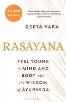 KNYGA Vara, Geeta Rasayana: Feel young in mind and body with the wisdom of Ayurveda